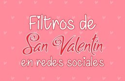 Filtros de las Redes Sociales para San Valentín 2021 - Creative Studio, diseño, web y publicidad en Toledo